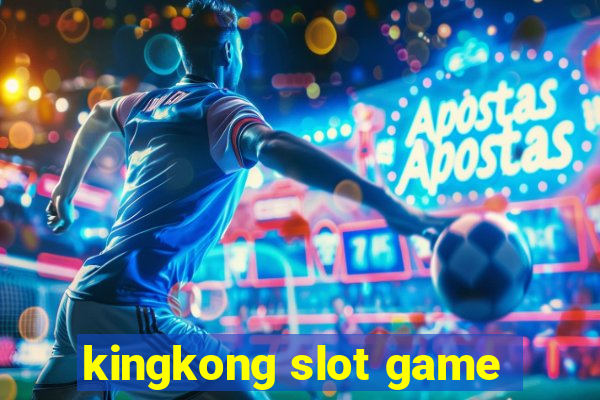 kingkong slot game