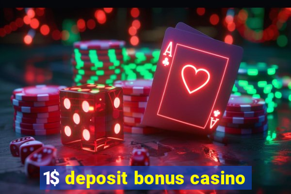 1$ deposit bonus casino