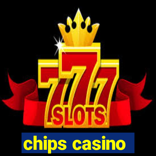 chips casino