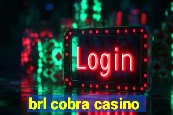 brl cobra casino