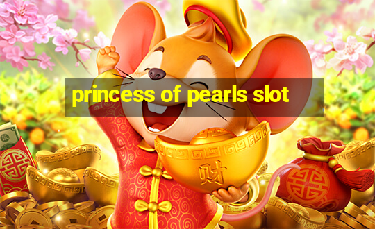 princess of pearls slot