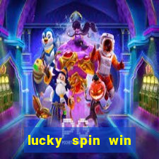 lucky spin win real money 2023