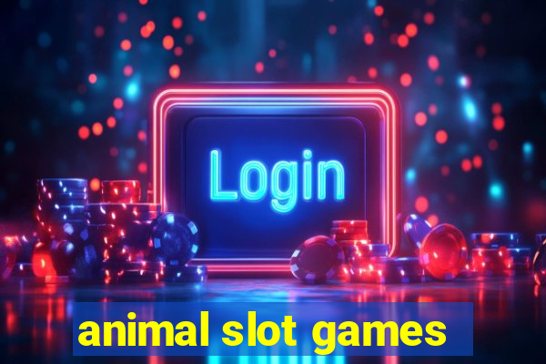 animal slot games