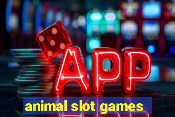 animal slot games