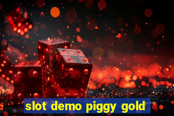 slot demo piggy gold