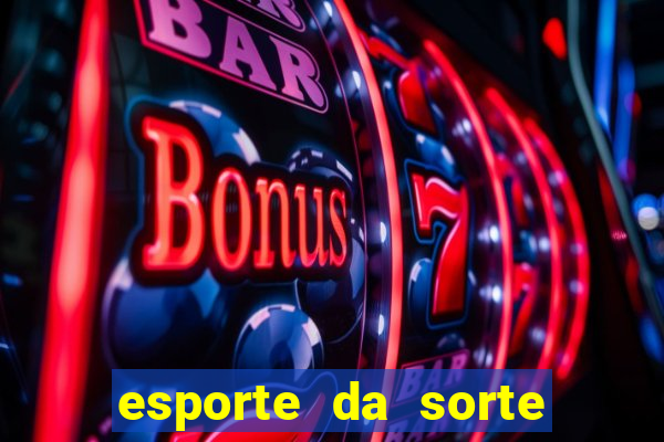 esporte da sorte casino aviator