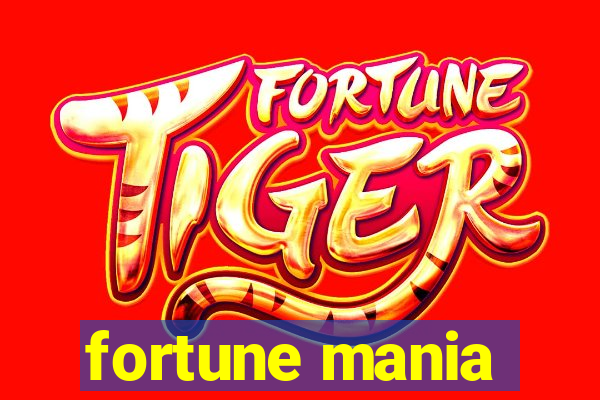 fortune mania