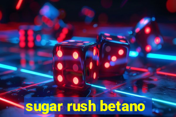 sugar rush betano