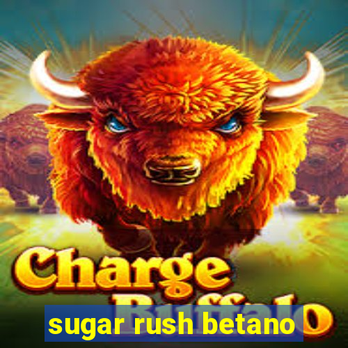 sugar rush betano