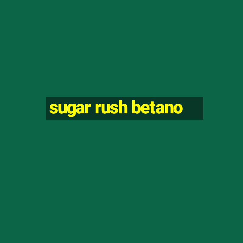 sugar rush betano