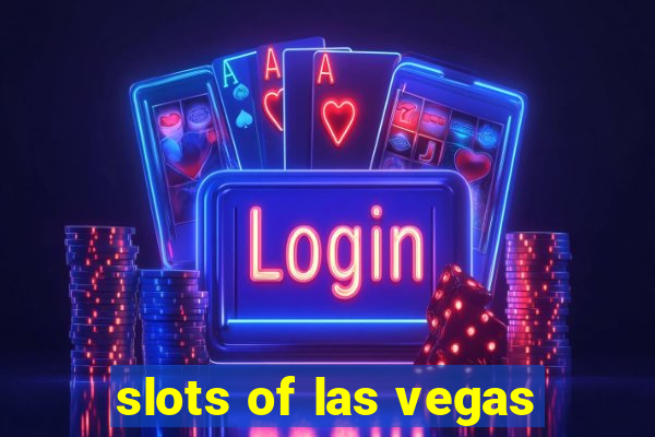 slots of las vegas