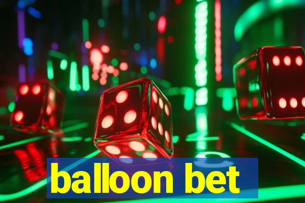 balloon bet