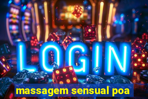 massagem sensual poa