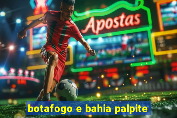 botafogo e bahia palpite