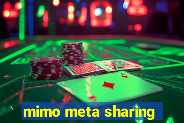 mimo meta sharing