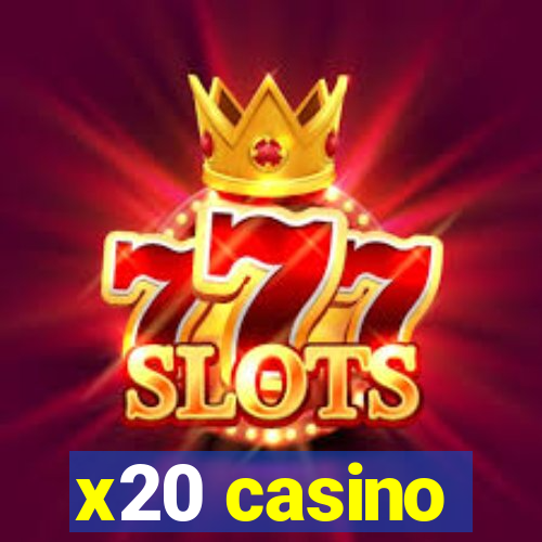 x20 casino