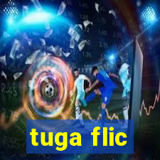 tuga flic