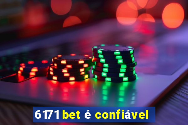 6171 bet é confiável