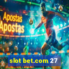 slot bet.com 27