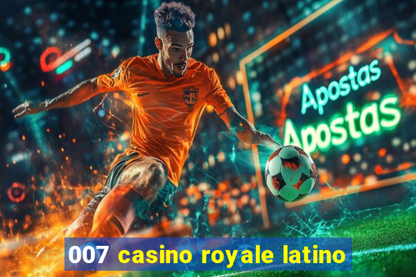 007 casino royale latino