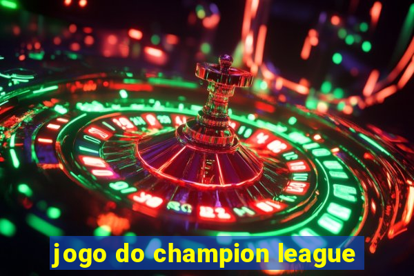 jogo do champion league