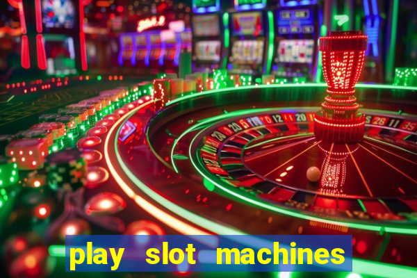 play slot machines on line