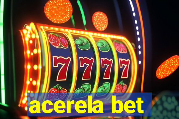 acerela bet