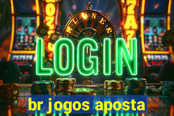 br jogos aposta