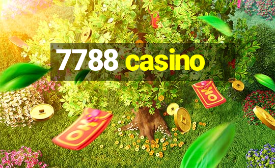 7788 casino