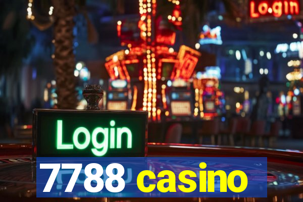 7788 casino