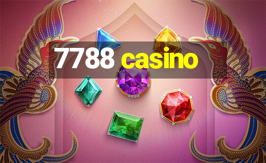 7788 casino