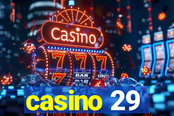 casino 29