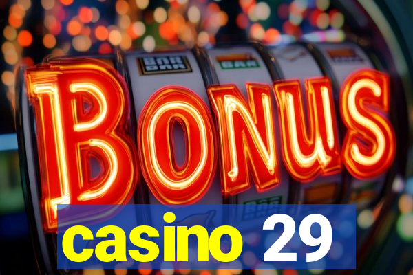 casino 29