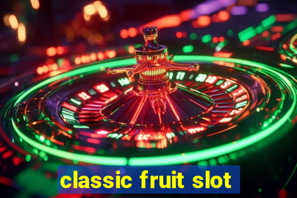 classic fruit slot