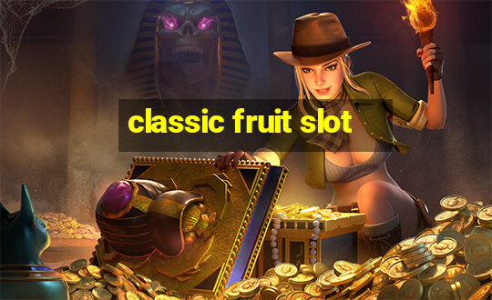 classic fruit slot