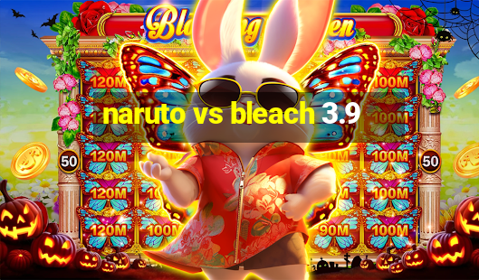 naruto vs bleach 3.9