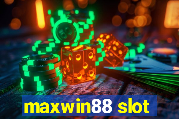 maxwin88 slot