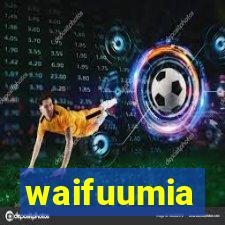 waifuumia