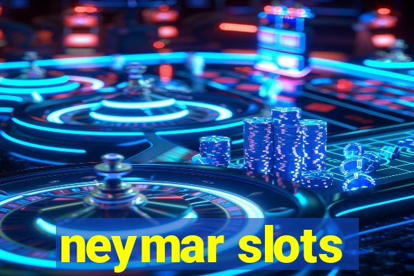 neymar slots