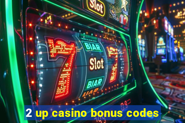 2 up casino bonus codes