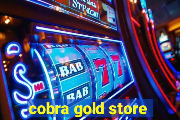 cobra gold store