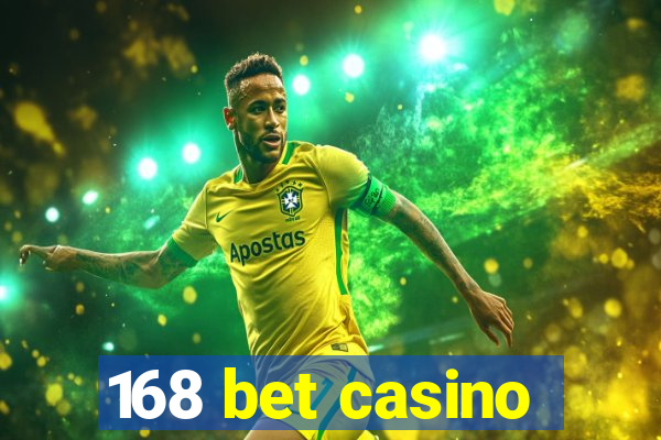 168 bet casino