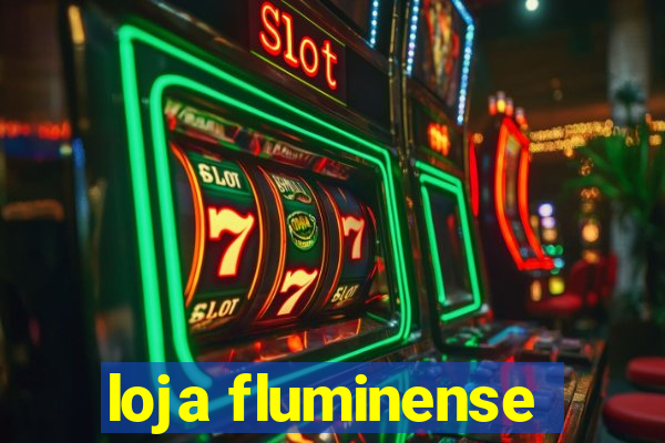 loja fluminense