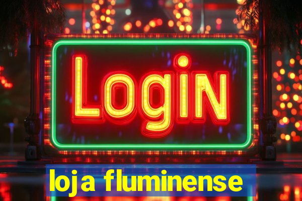 loja fluminense