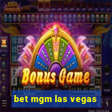 bet mgm las vegas