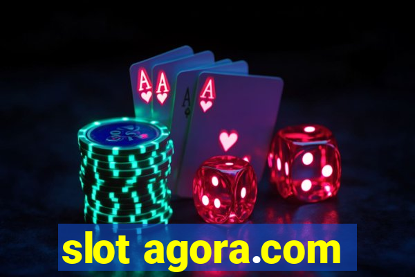 slot agora.com