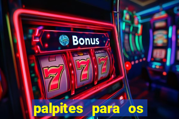 palpites para os jogos de hoje champions