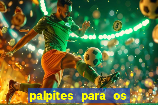 palpites para os jogos de hoje champions