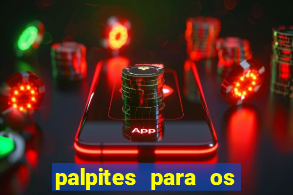 palpites para os jogos de hoje champions