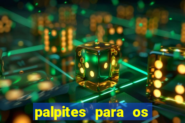 palpites para os jogos de hoje champions